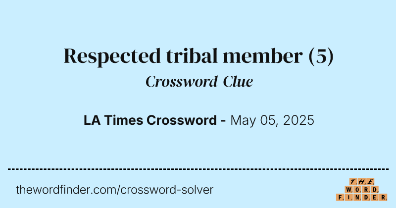 Respected tribal member crossword clue image