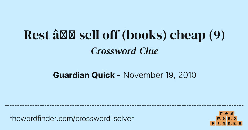 Rest — sell off (books) cheap crossword clue image