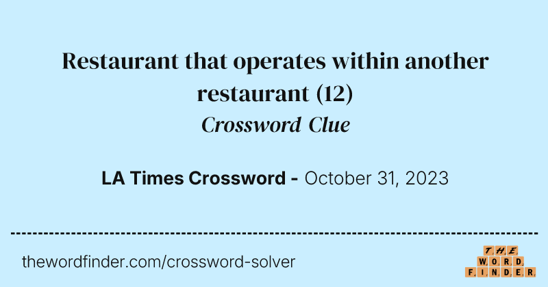 Restaurant that operates within another restaurant crossword clue image