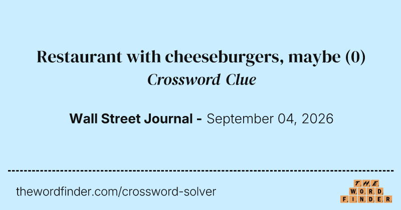 Restaurant with cheeseburgers, maybe crossword clue image