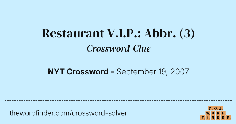 Restaurant V.I.P.: Abbr. crossword clue image