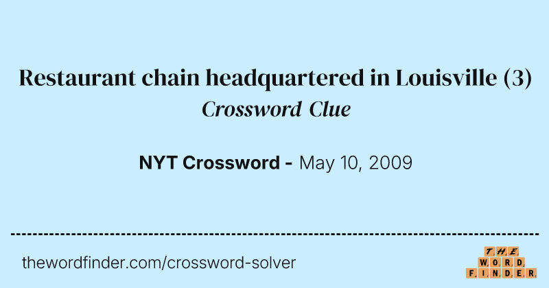 Restaurant chain headquartered in Louisville crossword clue image