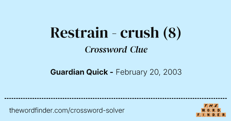 Restrain - crush crossword clue image