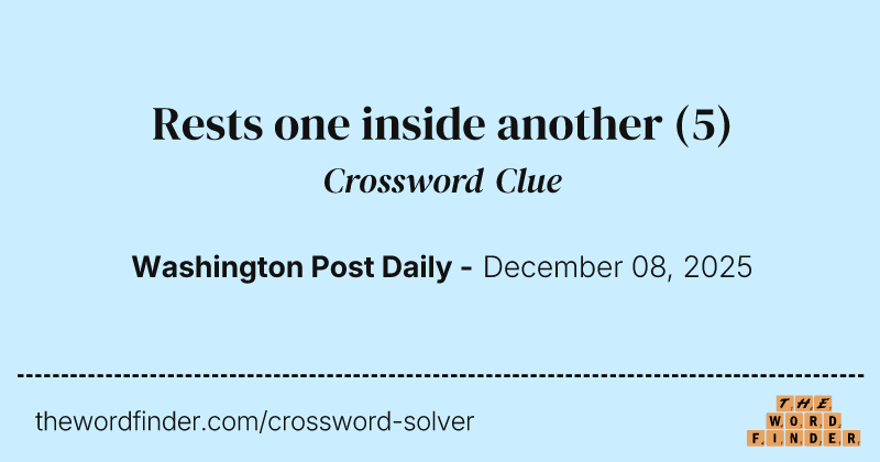 Rests one inside another crossword clue image