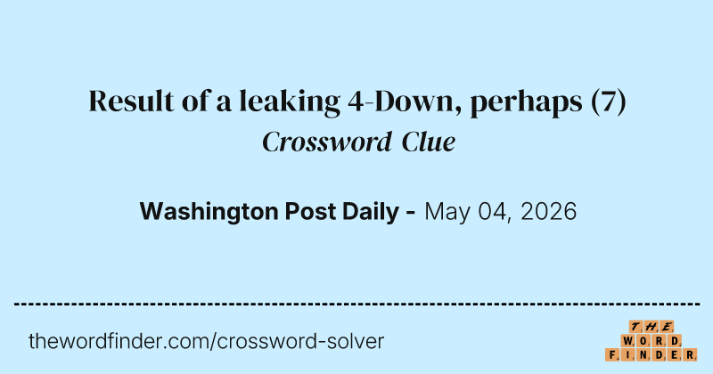 Result of a leaking 4-Down, perhaps crossword clue image