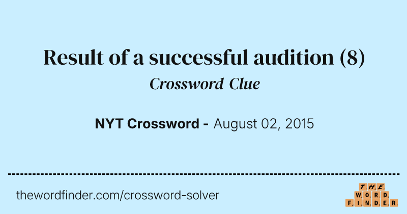 Result of a successful audition crossword clue image