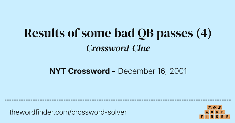 Results of some bad QB passes crossword clue image