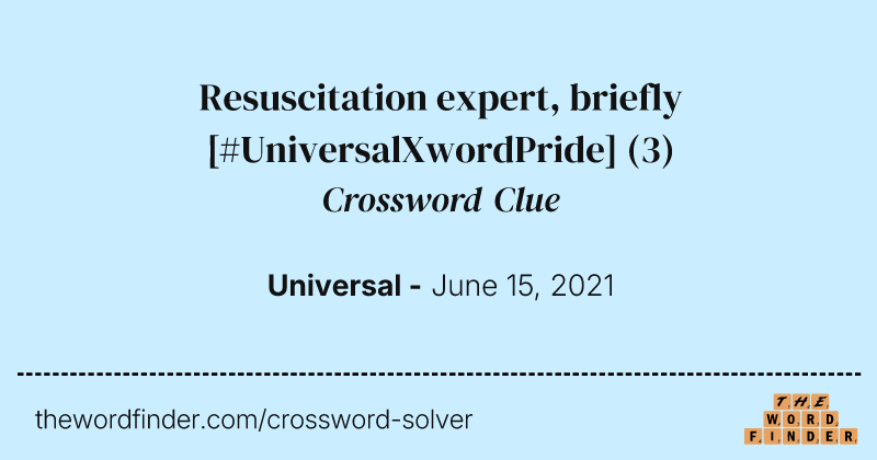 Resuscitation expert, briefly [#UniversalXwordPride] crossword clue image
