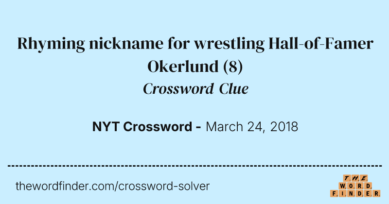Rhyming nickname for wrestling Hall-of-Famer Okerlund crossword clue image