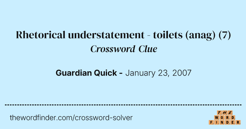 Rhetorical understatement - toilets (anag) crossword clue image