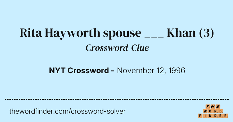 Rita Hayworth spouse ___ Khan crossword clue image
