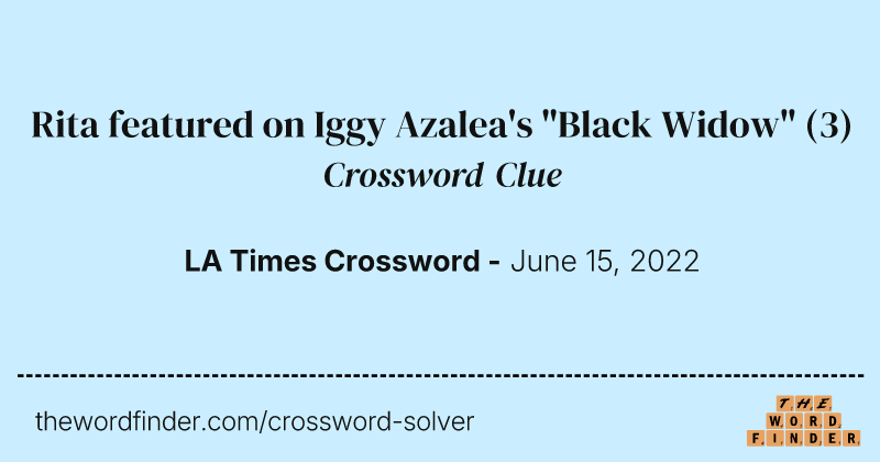 Rita featured on Iggy Azalea's "Black Widow" crossword clue image