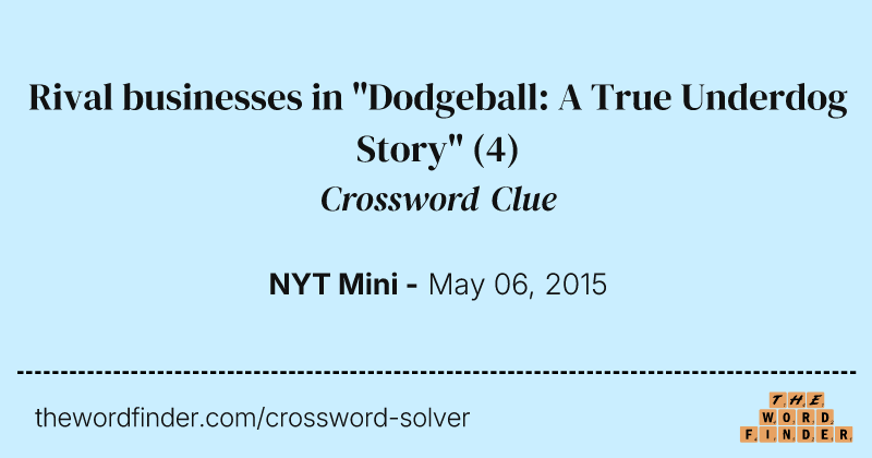 Rival businesses in "Dodgeball: A True Underdog Story" crossword clue image