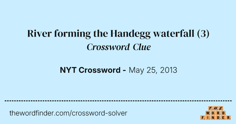 River forming the Handegg waterfall crossword clue image