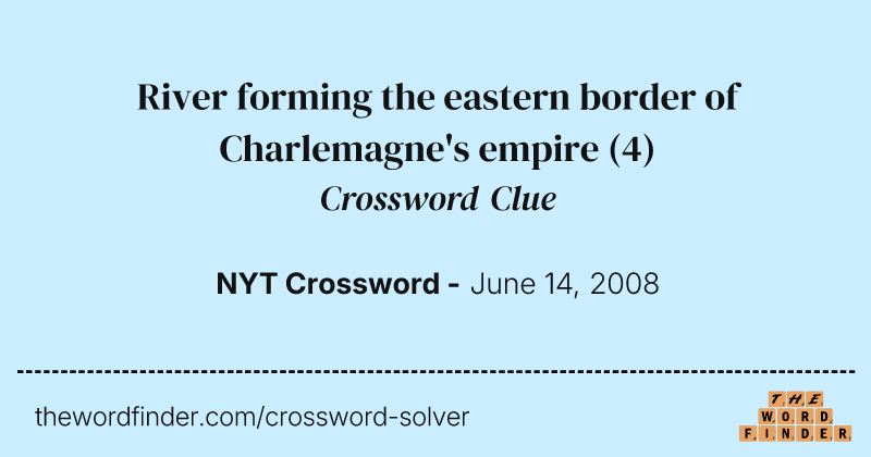 River forming the eastern border of Charlemagne's empire crossword clue image