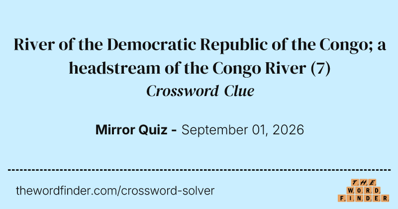 River of the Democratic Republic of the Congo; a headstream of the Congo River crossword clue image