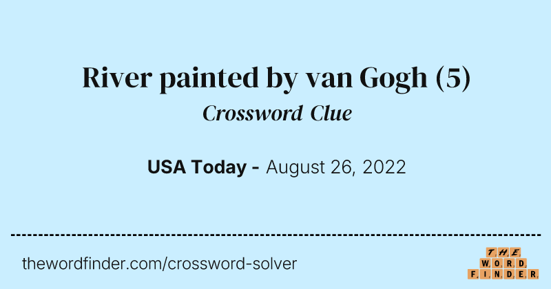 River painted by van Gogh crossword clue image