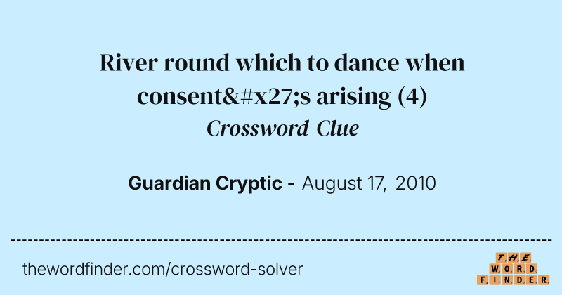River round which to dance when consent's arising crossword clue image