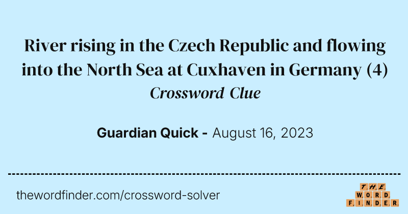 River rising in the Czech Republic and flowing into the North Sea at Cuxhaven in Germany crossword clue image