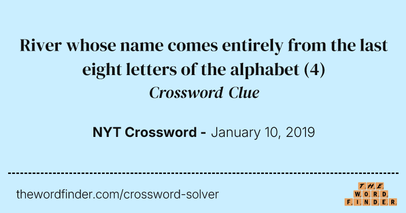 River whose name comes entirely from the last eight letters of the alphabet crossword clue image