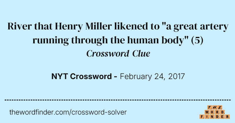River that Henry Miller likened to "a great artery running through the human body" crossword clue image