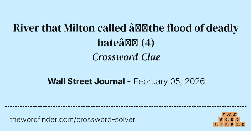River that Milton called “the flood of deadly hate” crossword clue image