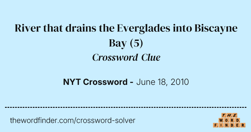 River that drains the Everglades into Biscayne Bay crossword clue image