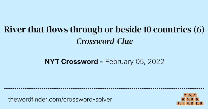 River that flows through or beside 10 countries crossword clue image
