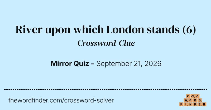 River upon which London stands crossword clue image