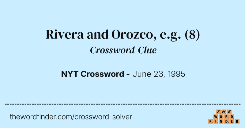 Rivera and Orozco, e.g. crossword clue image