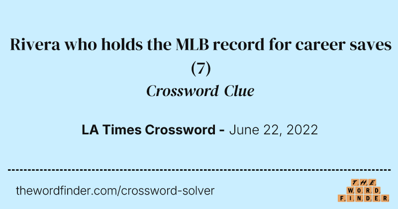 Rivera who holds the MLB record for career saves crossword clue image
