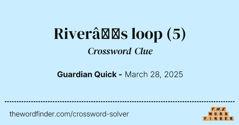 River’s loop crossword clue image
