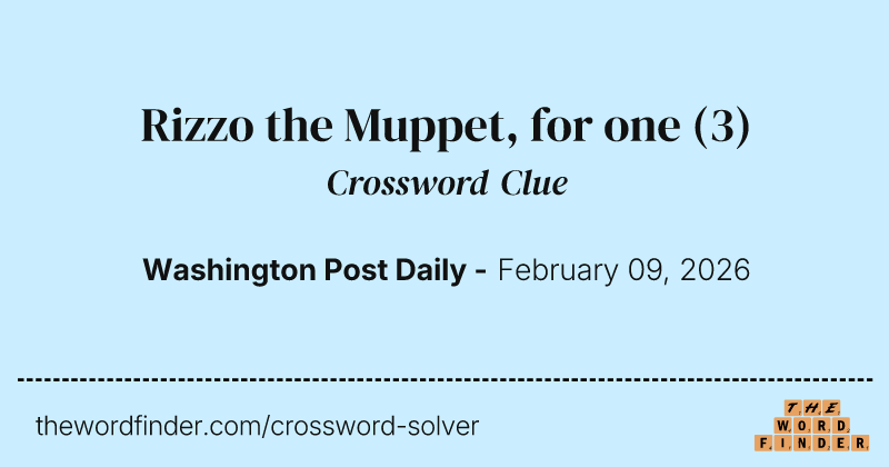 Rizzo the Muppet, for one crossword clue image