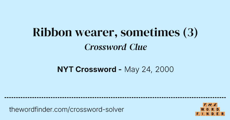 Ribbon wearer, sometimes crossword clue image