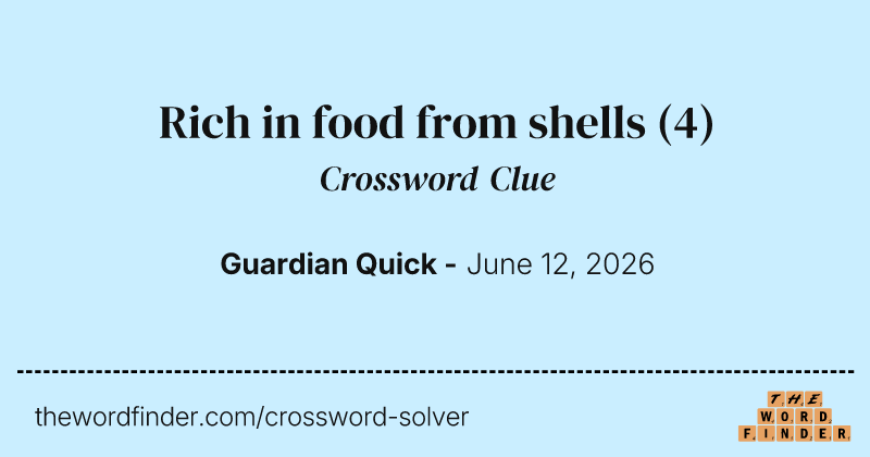 Rich in food from shells crossword clue image