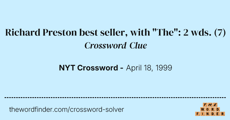 Richard Preston best seller, with "The": 2 wds. crossword clue image