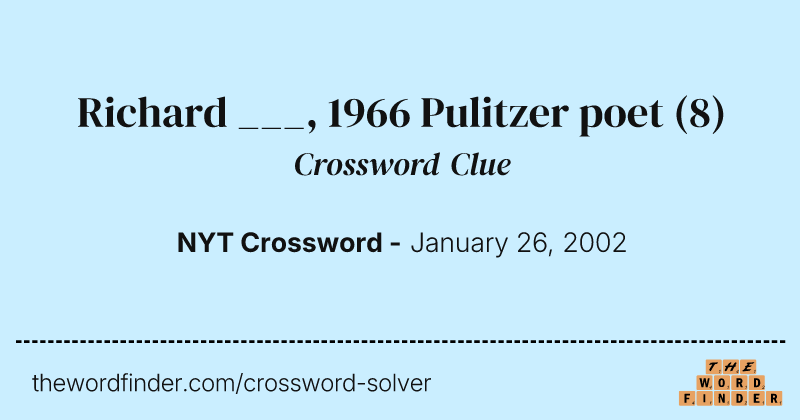 Richard ___, 1966 Pulitzer poet crossword clue image
