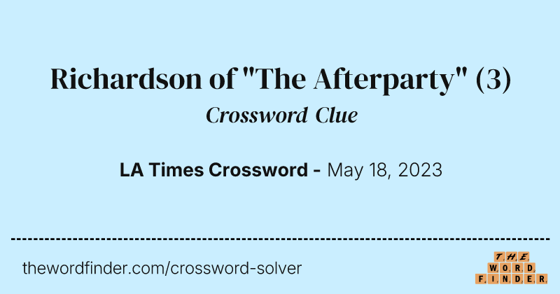 Richardson of "The Afterparty" crossword clue image