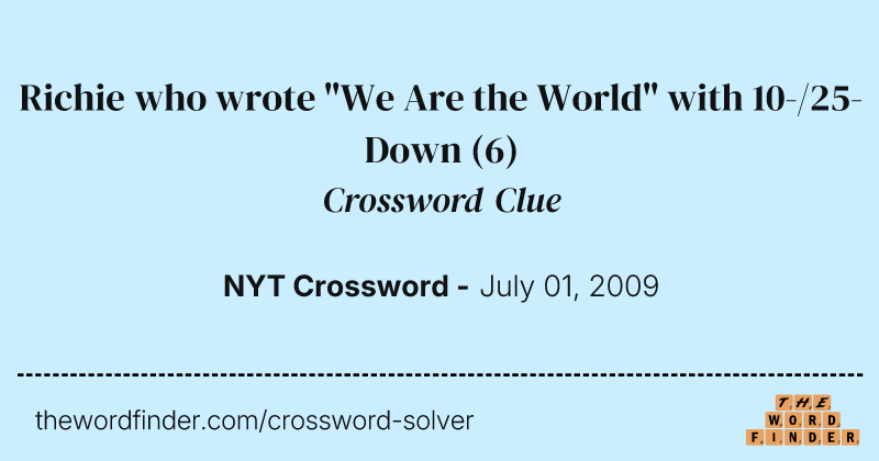 Richie who wrote "We Are the World" with 10-/25-Down crossword clue image