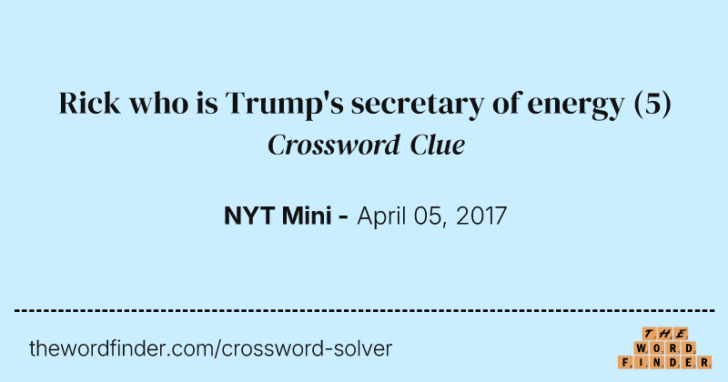 Rick who is Trump's secretary of energy crossword clue image