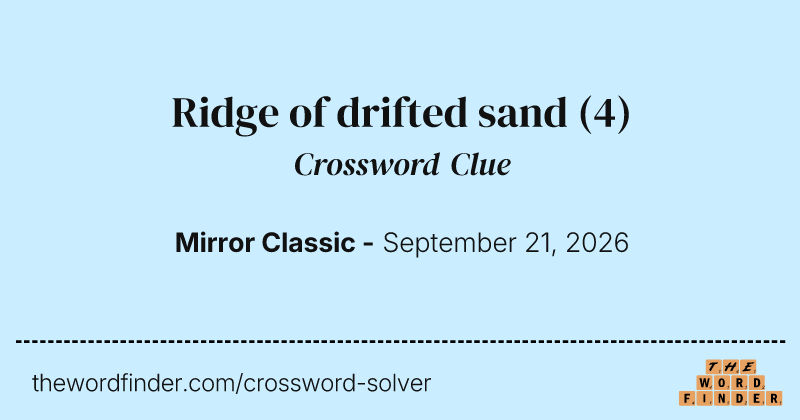 Ridge of drifted sand crossword clue image