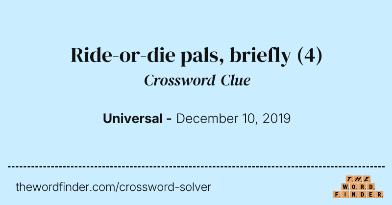Ride-or-die pals, briefly crossword clue image