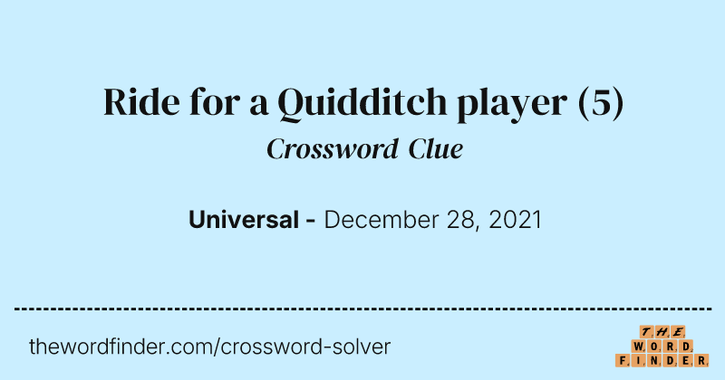 Ride for a Quidditch player crossword clue image