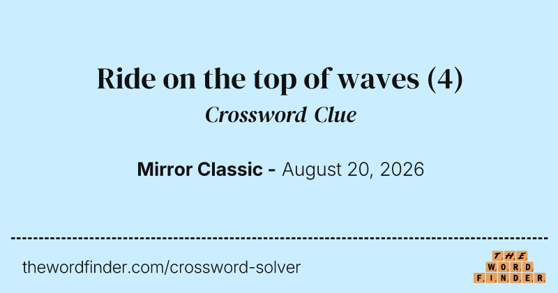 Ride on the top of waves crossword clue image