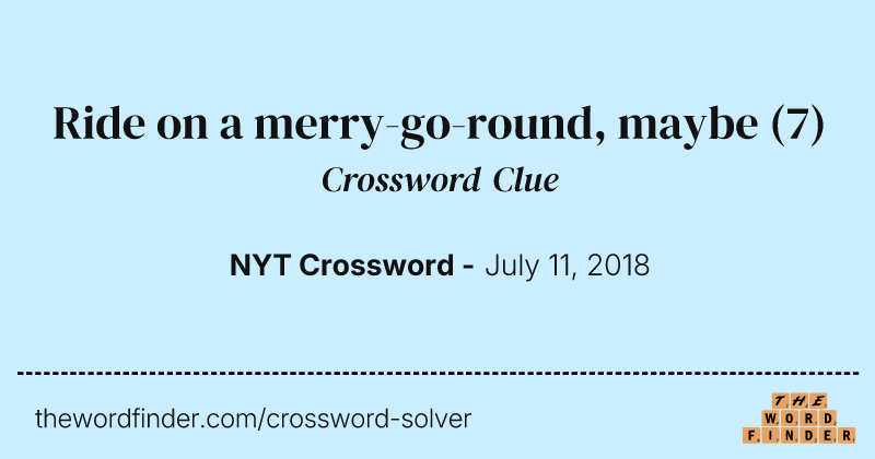 Ride on a merry-go-round, maybe crossword clue image