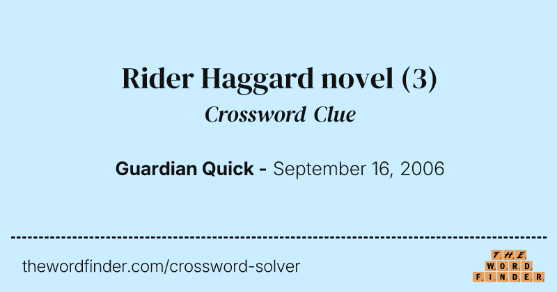Rider Haggard novel crossword clue image