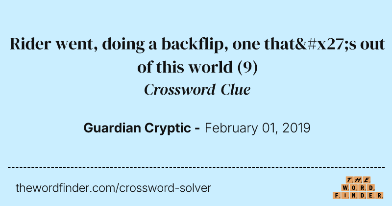 Rider went, doing a backflip, one that's out of this world crossword clue image