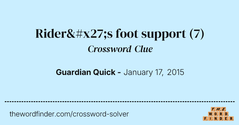 Rider's foot support crossword clue image
