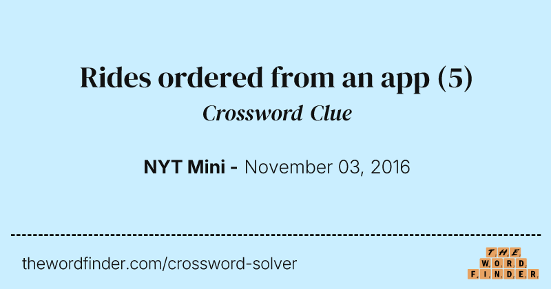 Rides ordered from an app crossword clue image