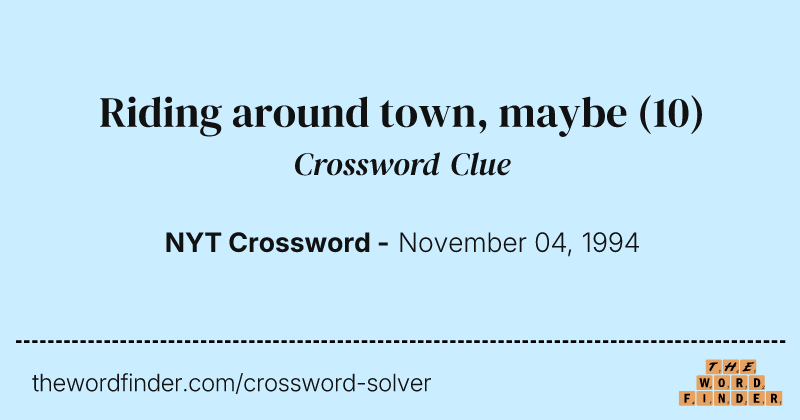 Riding around town, maybe crossword clue image